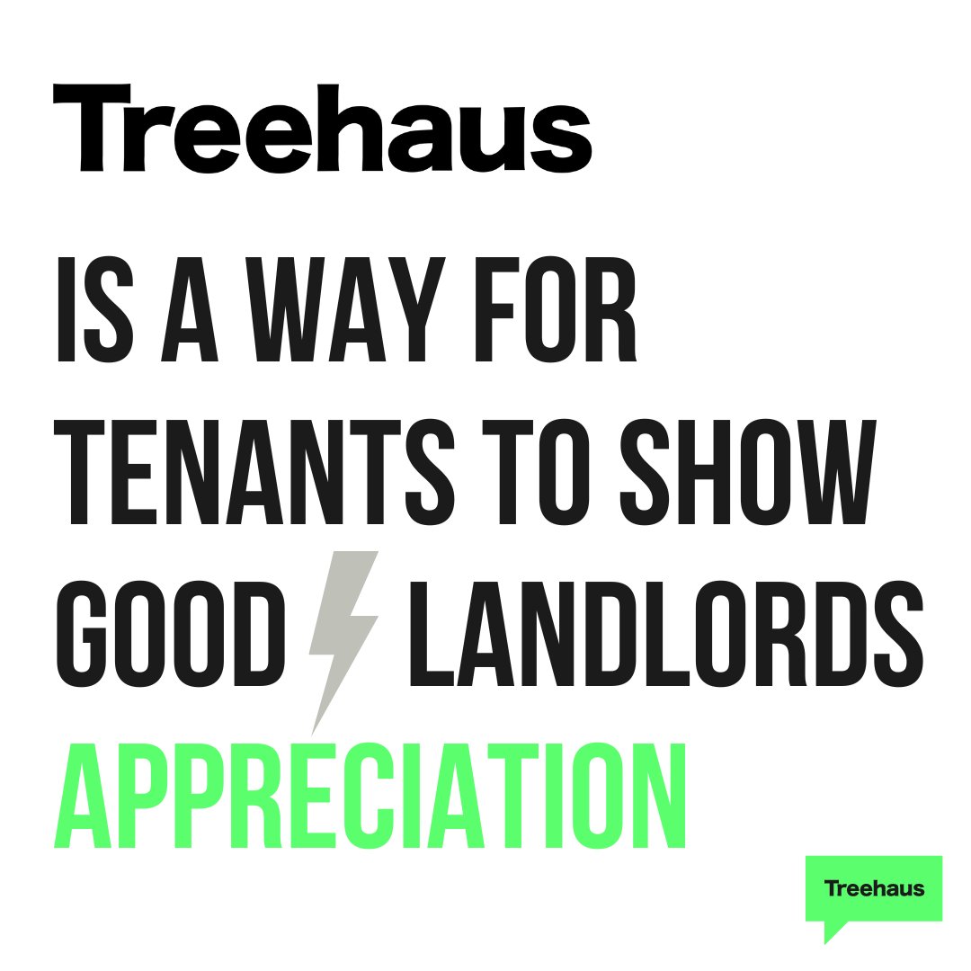 Treehausreviews's tweet photo. So what is Treehaus?
Treehaus is a lot of things but predominantly, we give tenants the power to review their landlords.
Plus we ONLY advertise for GOOD landlords who get GREAT reviews.

#landlord #rent #tenants #UKrenters #zoopla #rightmove #rentingadvice #reviewyourlandlord https://t.co/I2nSdDJo9d