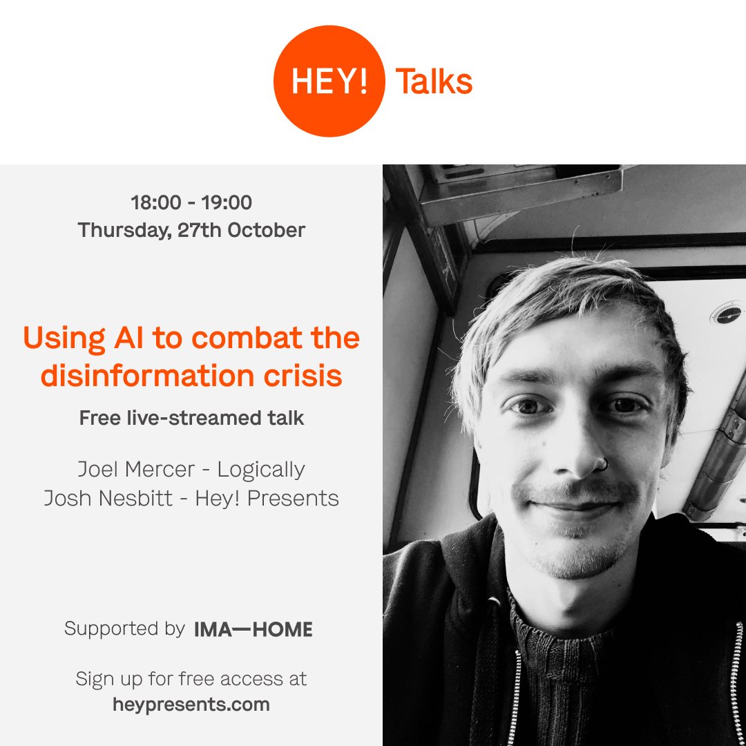 Join us at 18:00, 27th October for this free, live-streamed event!

‘Using AI to combat the disinformation crisis’ with <a href="/joeldavidmercer/">Joel Mercer</a> (<a href="/LogicallyAI/">Logically</a>)

Sign up here: eventbrite.com/e/439512482667

Supported by @imahomeglobal