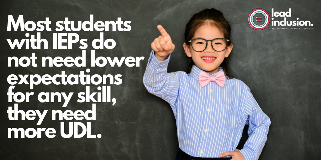 leeannjung's tweet image. ✅ Most students with IEPs do not need lower expectations for any skill; they need UDL, support, time, and sometimes intervention. And a focus on what matters most. #LeadInclusion #EdChat #UDL #UDLchat #Inclusion #EdLeadership