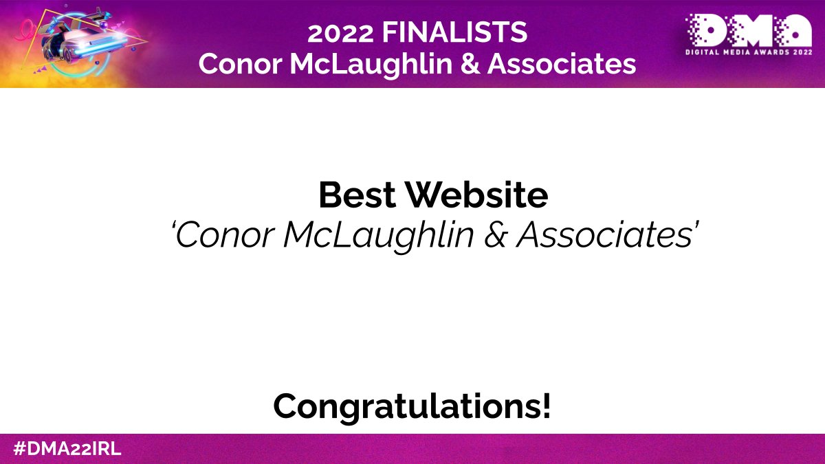 14)<a href="/CMcLAssociates/">Conor McLaughlin & Associates</a> are finalists for Best Website.. 
#DMA22IRL #website #websitedesign #bestwebsite