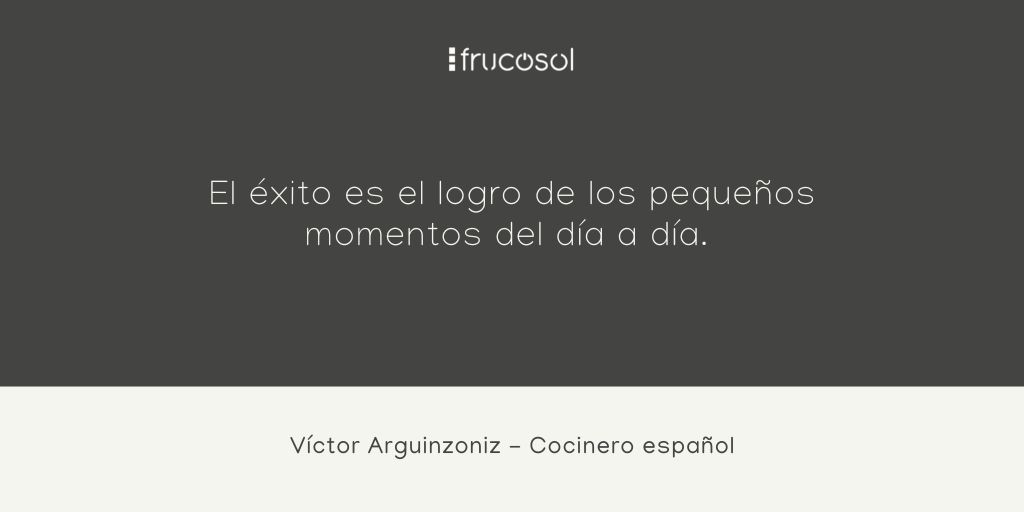 “El éxito es el logro de los pequeños momentos del día a día.” Víctor Arguinzoniz - Cocinero español

'Success is the achievement of the small moments of everyday life.' Víctor Arguinzoniz - Spanish chef

#frucosol #victorarguinzoniz #asadoretxebarri  #world50bestrestaurant