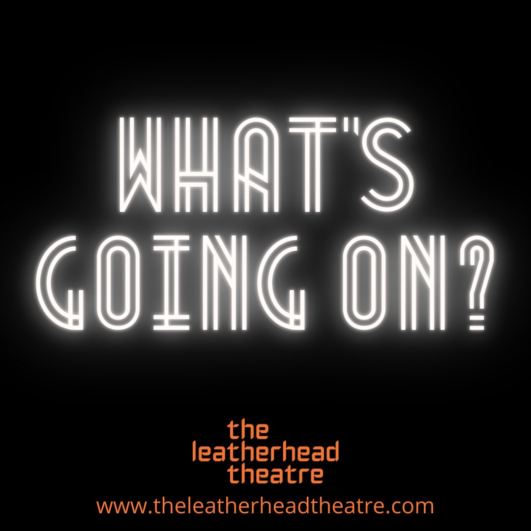 Want to know what's going on? Take a look at our jam packed schedule &amp; all you need to do is choose which ones you want to see! 

theleatherheadtheatre.com/whatson/

One more thing however, if you can tell your friends what's going on too that would be great! Thanks everyone.