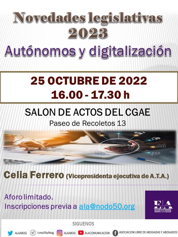 La #EscuelaAlternativa organiza esta jornada sobre novedades legislativas en materia de autónomos y digitalización, con <a href="/cferreroromero/">Celia Ferrero</a> de la Asociación de Trabajadores Autónomos.

🗓 25 octubre 
📍Salón Actos <a href="/Abogacia_es/">Abogacía Española</a>
🕖 16:00 a 17:30
Inscripciones👉🏻 ala@nodo50.org