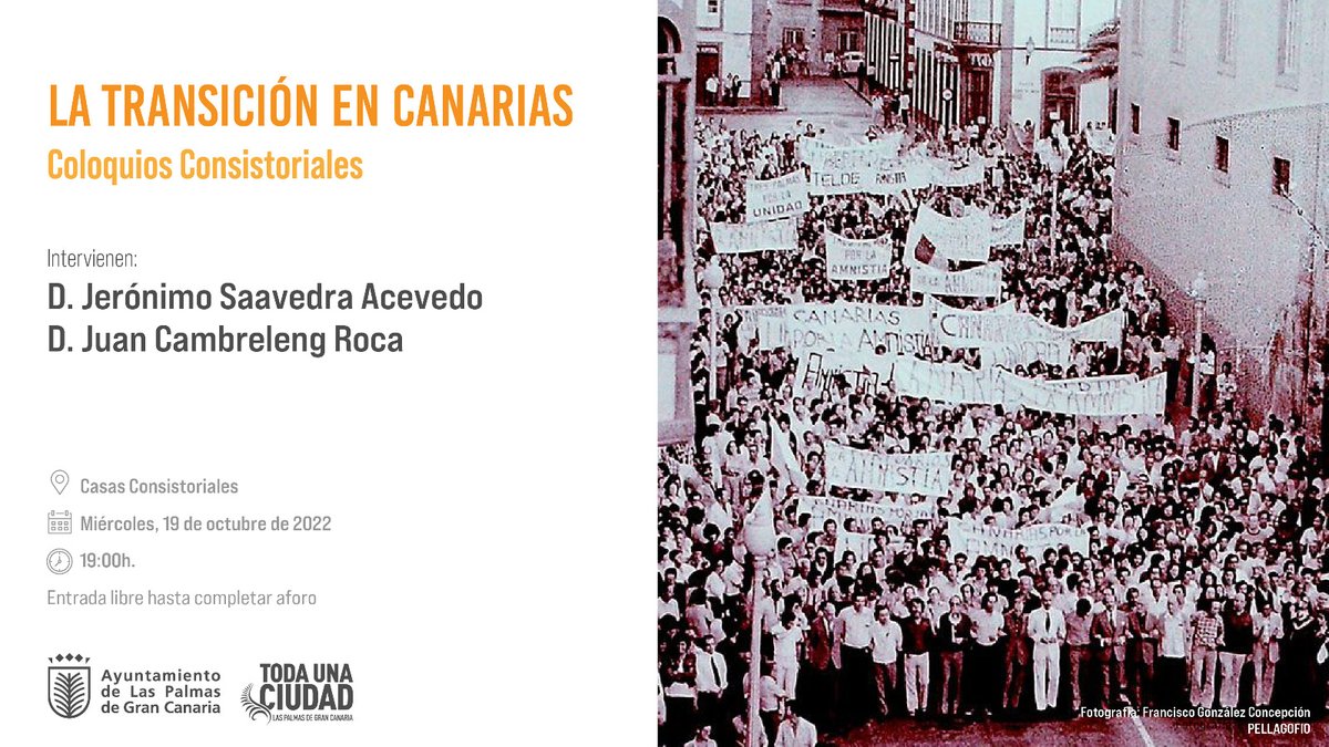 aytolpgc's tweet photo. 1/2. El miércoles 19 de octubre, a las 19:00 horas, continuará el ciclo de Conferencias de 'La Transición, punto de encuentro', con un coloquio en las Casas Consistoriales protagonizado por Jerónimo Saavedra y Juan Cambreleng Roca, sobre la 'La Transición en Canarias'. https://t.co/19NdfGsZO5