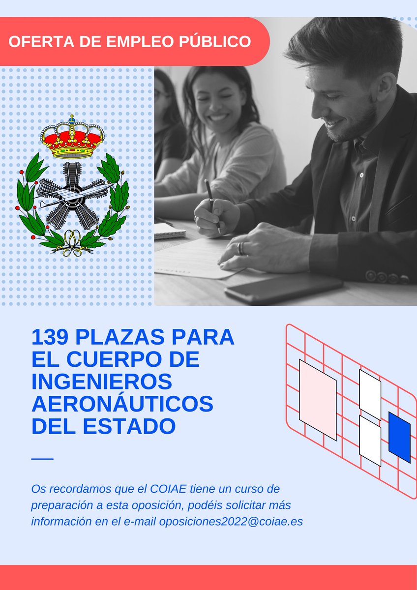 COIAE's tweet photo. 📢 Se convoca proceso selectivo para cubrir 139 plazas del Cuerpo de Ingenieros Aeronáuticos.
Os recordamos que el @COIAE tiene un curso de preparación a esta oposición, podéis solicitar más información en oposiciones2022@coiae.es https://t.co/JQfxtuG5MC
