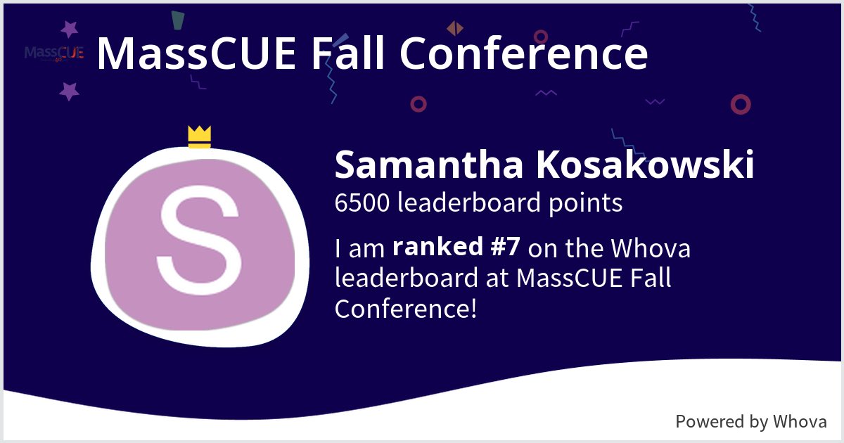 mskosakowski's tweet photo. I ranked #7 on the Whova leaderboard at MassCUE Fall Conference!  - via #Whova event app https://t.co/mFye9I4bP2