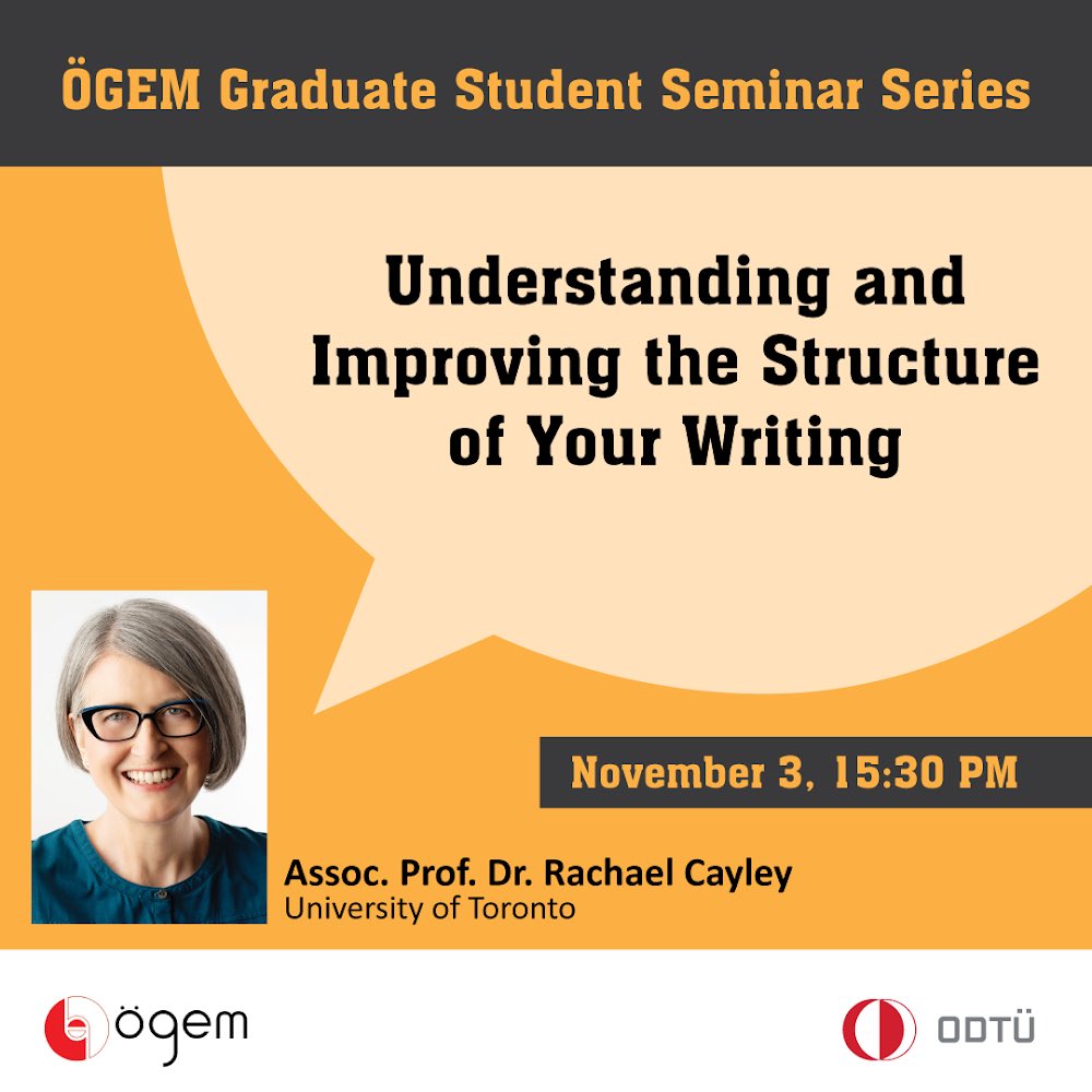 OdtuOgem's tweet photo. ÖGEM Güz 2022 lisansüstü seminerlerinin ilki Rachael Cayley tarafından "Understanding and Improving the Structure of Your Writing" başlığı ile 3 Kasım, Perşembe, saat 15:30'da online olarak verilecektir. Seminere web sayfamızdaki kayıt formunu doldurarak kayıt olabilirsiniz. https://t.co/PjxDgy2ChH