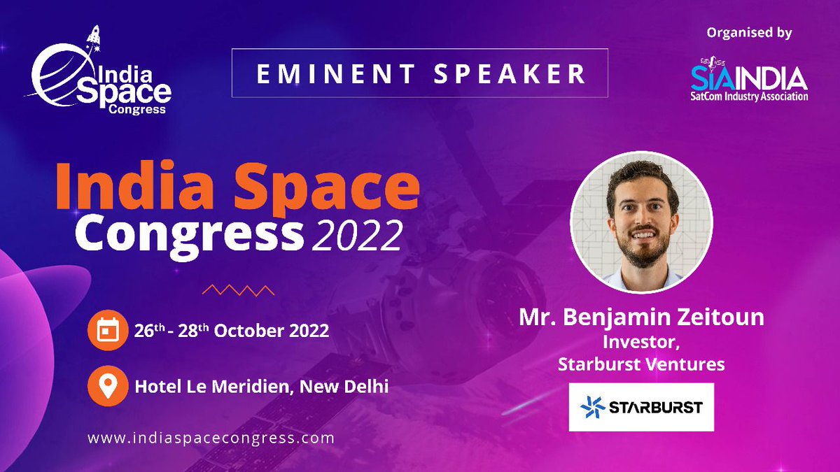 SIA_Ind's tweet photo. We are delighted to announce Mr. @ZCBenjamin, Investor, @starburstaero as an eminent speaker at the @space_congress [ISC-22] being held from 26-28 Oct 2022 in New Delhi.

Register Now - https://t.co/aPtHGbfZhs

#SIA_ISC22 https://t.co/O7yt2UBF13