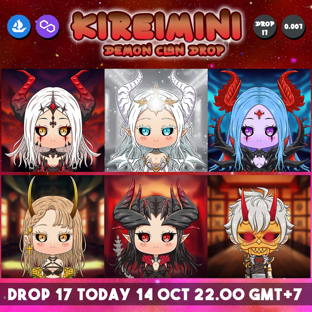 😈DROPPING TODAY😈
Kireimini Wave 17 Dropping today October 14th at 22.00 (GMT+7)
Special Demon Clan Theme😈
Don't miss out and lets join Kirei fam!
VT = 0.54 SOLD 75/84
Recent highest resold = 0.006 >> 0.025
1 Day sold record = 9 Sale

#NFTcommunity #NFTcollector #NFT