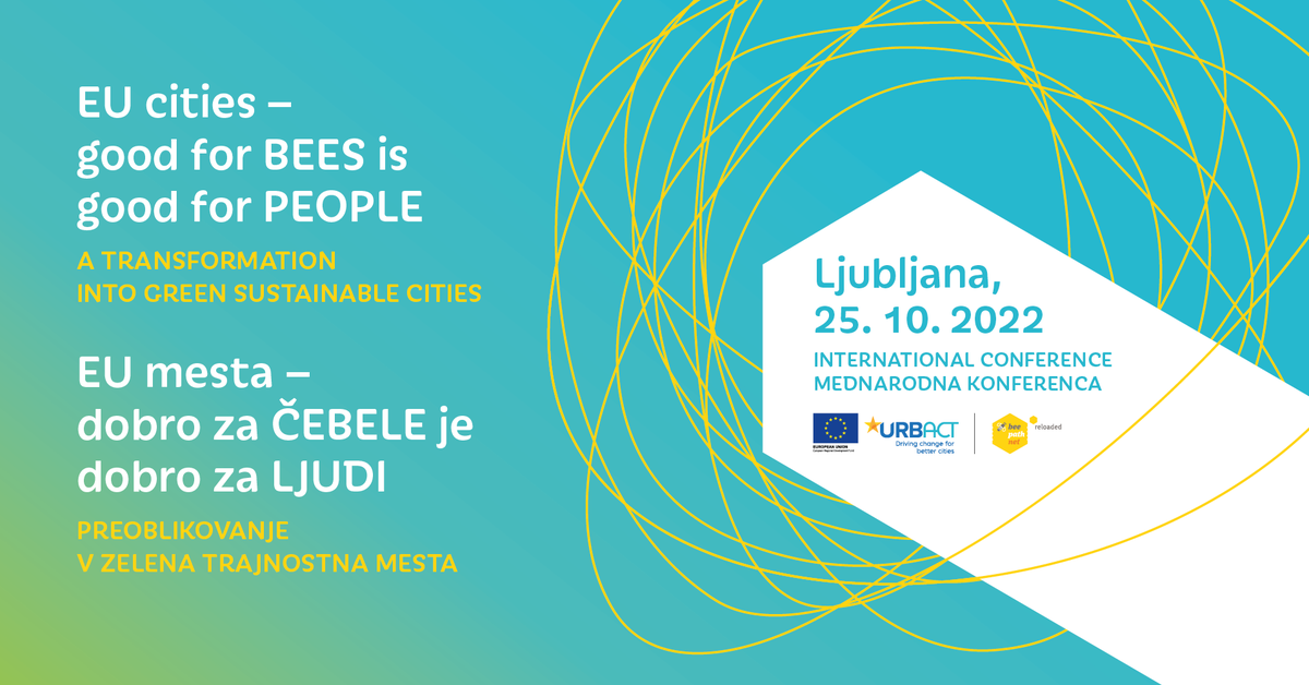 Conference: EU cities – good for BEES is good for PEOPLE, a transformation into green sustainable cities, 25. 10. 2022

To participate on-line register (tinyurl.com/BEE-good) by 20. 10. 2022 

Read more: fb.me/e/1UtGayuG8