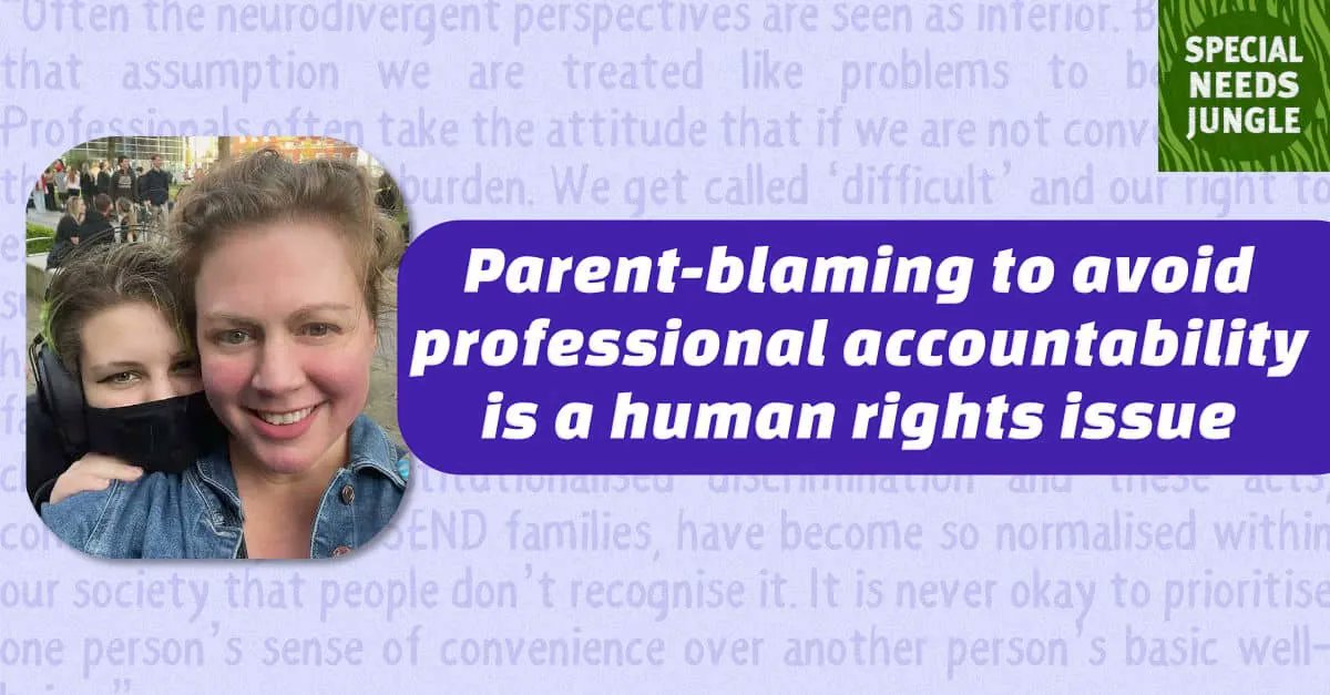 'Parent-blaming to avoid professional accountability is a human rights issue': buff.ly/3C9LePh