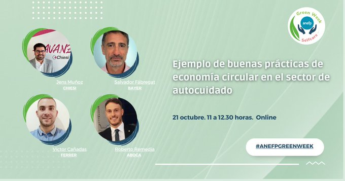 anefp_org's tweet photo. 🟢 #anefpGreenWeek Viernes 21 de octubre: “Ejemplos de buenas prácticas de economía circular en el sector de #autocuidado”
 
📍 Con Jens Muñoz (@Chiesi_es), Salvador Fabregat (@BayerEspana), Víctor Cañadas (@ferrerforgood) y Roberto Remedia (Grupo Aboca) https://t.co/Otb4w56vpO
