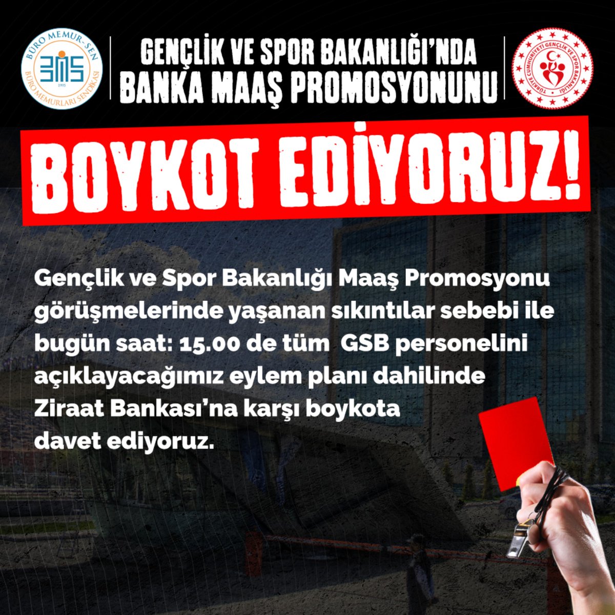Gençlik ve Spor Bakanlığı Maaş Promosyon görüşmelerinde yaşanan sıkıntılar sebebi ile bugün saat: 15.00'da tüm GSB personelini açıklayacağımız eylem planı dahilinde Ziraat Bankası'na karşı boykota davet ediyoruz.