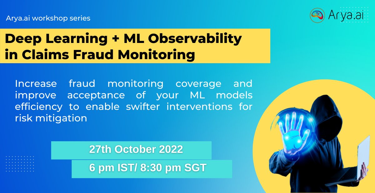 arya_ai1's tweet photo. Join our upcoming workshop on 27th October to understand how advanced #ML techniques can be used to tackle fraudulent claims, & #MLObservability makes models acceptable, extracts more value & ensures consistency in production. https://t.co/ekFN4aurFZ https://t.co/JbUTG3bWLn