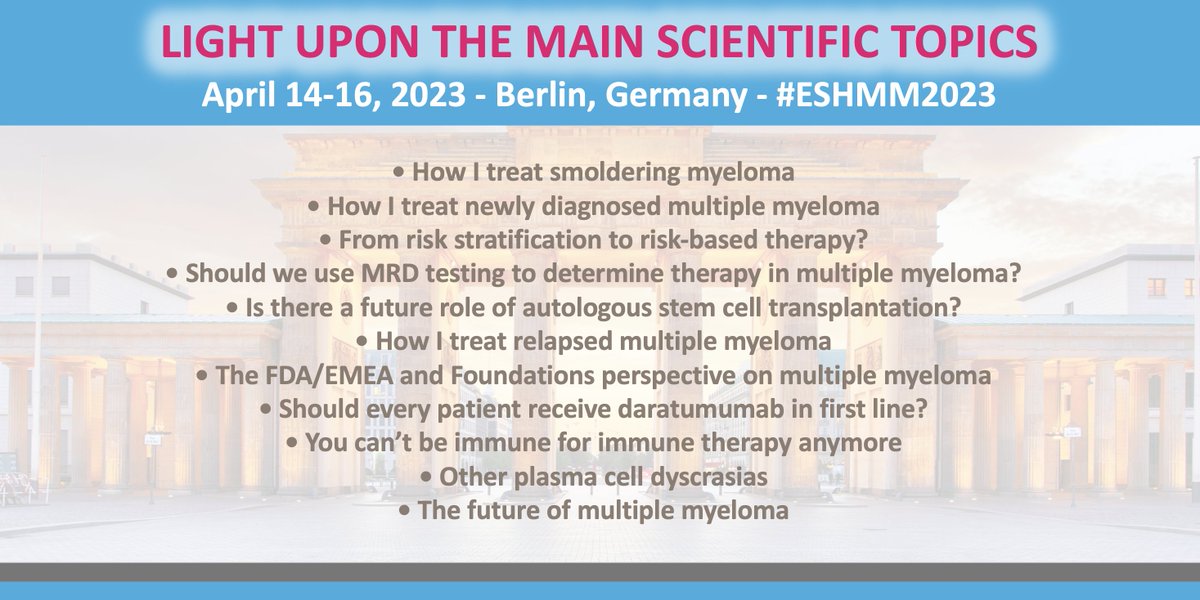 📣 CHECK THE MAIN SCIENTIFIC TOPICS OF #ESHMM2023 & save the date ➡ April 14-16, 2023 in Berlin 🇩🇪 REGISTRATION OPENING SOON! 4th How to Diagnose and Treat: MULTIPLE #MYELOMA More info ➡ bit.ly/3o3hInJ Chairs: @H_Einsele, @IreneGhobrial, @mvmateos #ESHCONFERENCES #MMsm