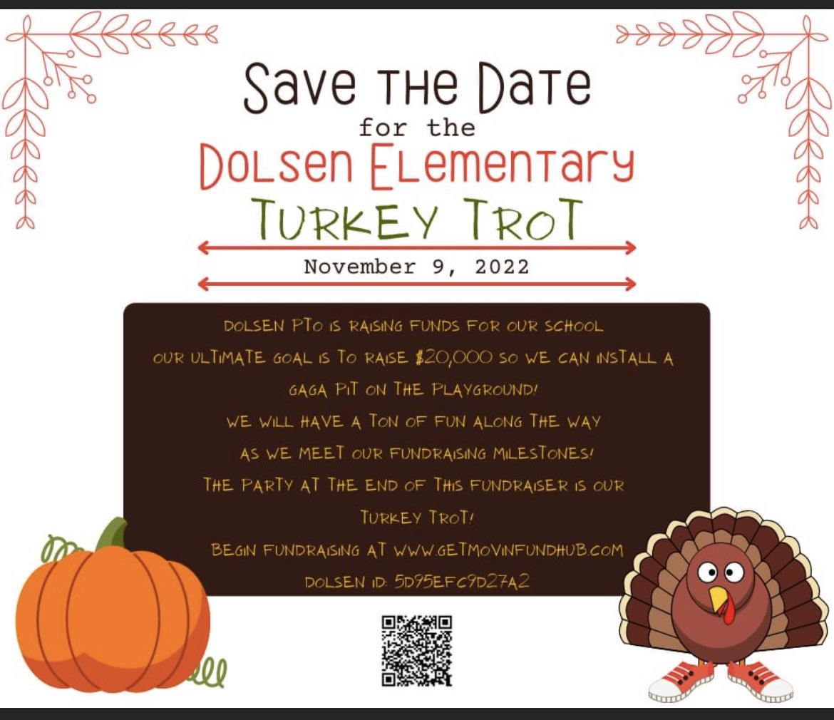 Save the Date for the Dolsen Turkey Trot on Wednesday, November 9! This event will be the ultimate celebration when we conclude our fall fundraiser! Register at getmovinfundhub.com Dolsen ID: 5d95efc9d27a2. <a href="/SLCSDolsen/">Dolsen Elementary</a>