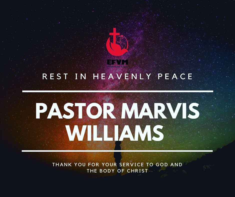efvm_hq's tweet photo. It is with heavy hearts that we announce the passing of our beloved Pastor Marvis Williams. Please keep his wife and family in your prayers. Final arrangements will be announced at a later date. https://t.co/6VmT2TUQN1