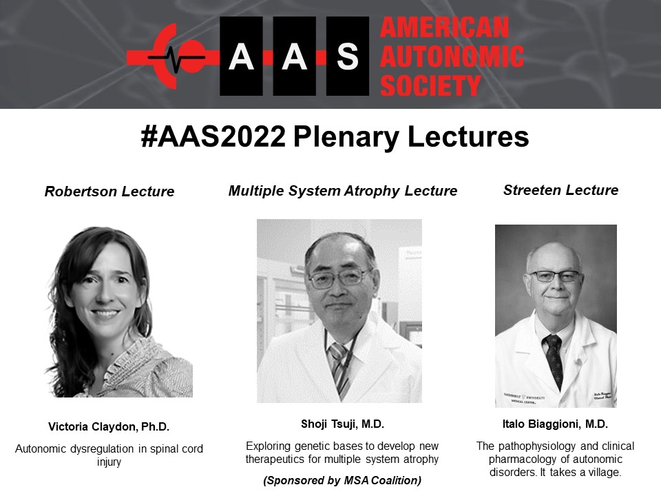 🗓️18 days until #AAS2022!

Mark your calendars for exceptional plenary lectures from Drs. Claydon, Tsuji and Biaggioni.

Full meeting program here: americanautonomicsociety.org/wp-content/upl…