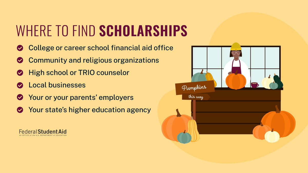 Feeling gourd about your scholarship search this fall? Remember to look in all these places! ​

Get more scholarship tips 👉 studentaid.gov/articles/schol…