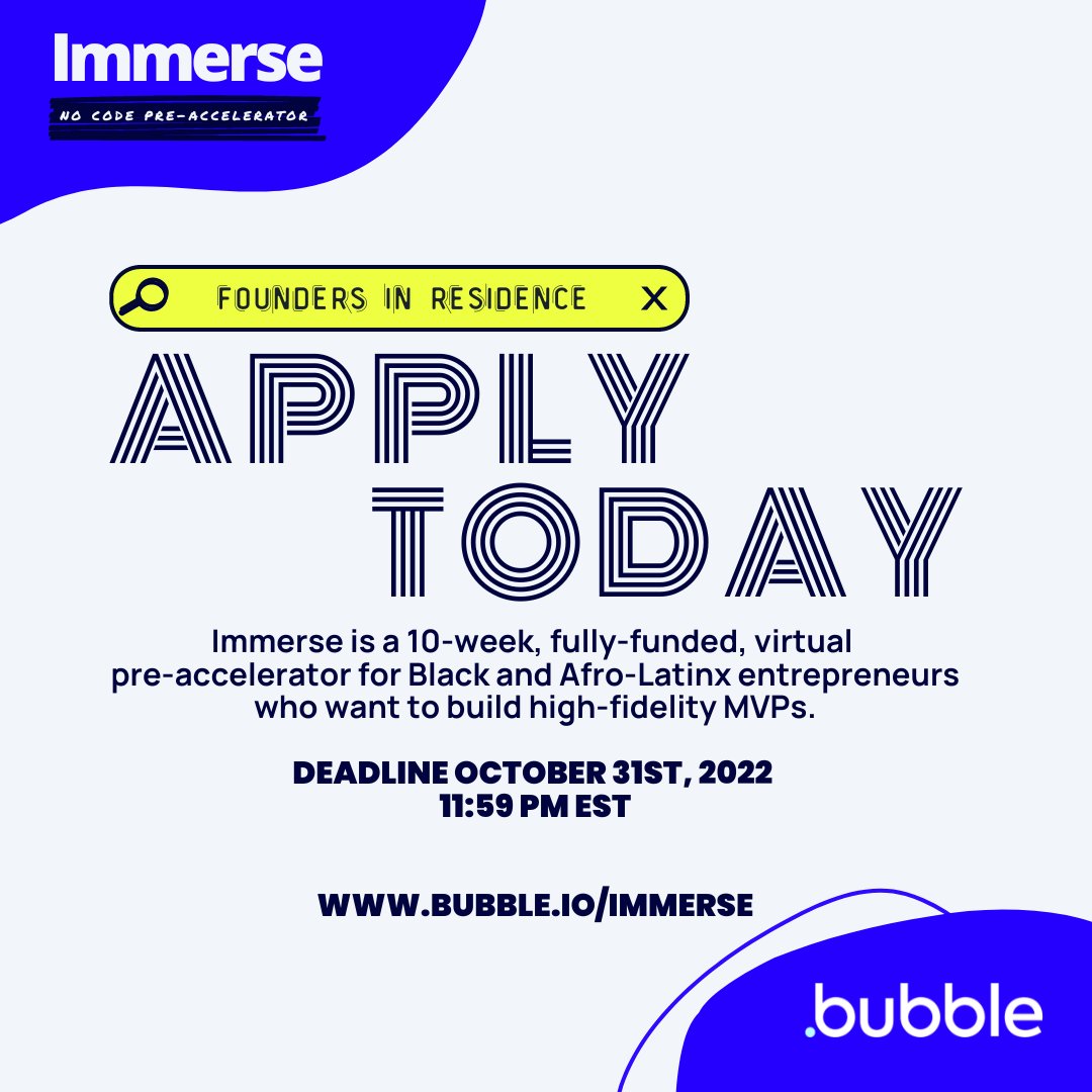 Looking to build your MVP but need more guidance? Apply to join our ten week, fully-funded virtual residency for Black and Afro-Latinx founders by October 31st. Details + application: bble.io/d3AxOQ #immerseatbubble #immersefounders