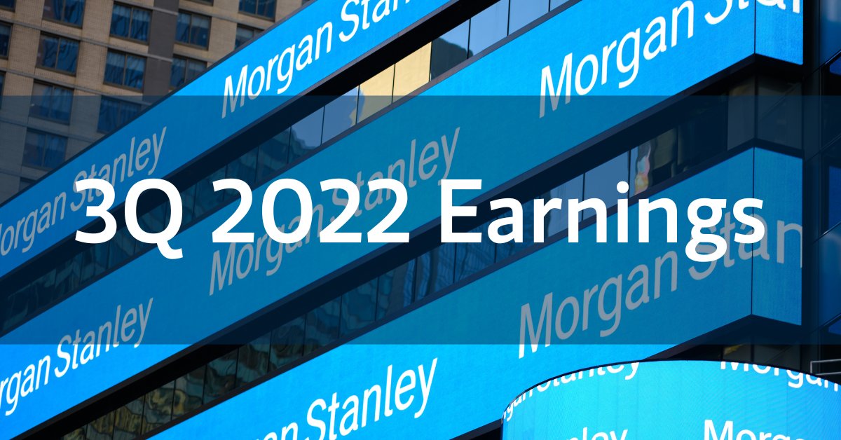 At 9:30 a.m. ET: Morgan Stanley 3Q22 investor call with CEO James Gorman & CFO Sharon Yeshaya. Webcast: mgstn.ly/3rW4LOz