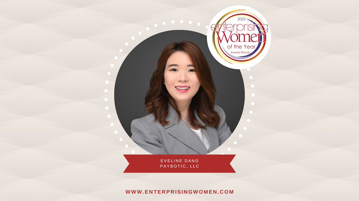 Congratulations to Eveline Dang, Co-Founder &amp; CEO of <a href="/paybotic_/">Paybotic</a> on being named a 2022 Enterprising Women of the Year Award Winner!  enterprisingwomen.com

 #enterprisingwomen #ewawards2022  #EvelineDang #PayboticLLC