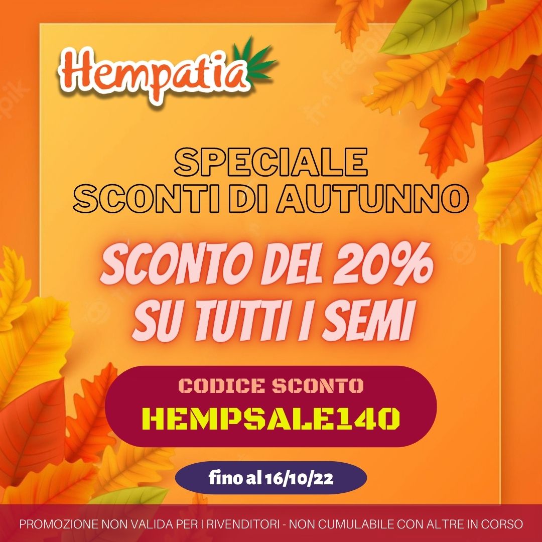 Dal 14 al 16 ottobre puoi acquistare tutti i semi del nostro catalogo con uno sconto del 20%. *

Usa il codice sconto: HEMPSALE140

Ti aspettiamo su hempatia.network

* promozione non valida per i rivenditori e non cumulabile con altre in corso