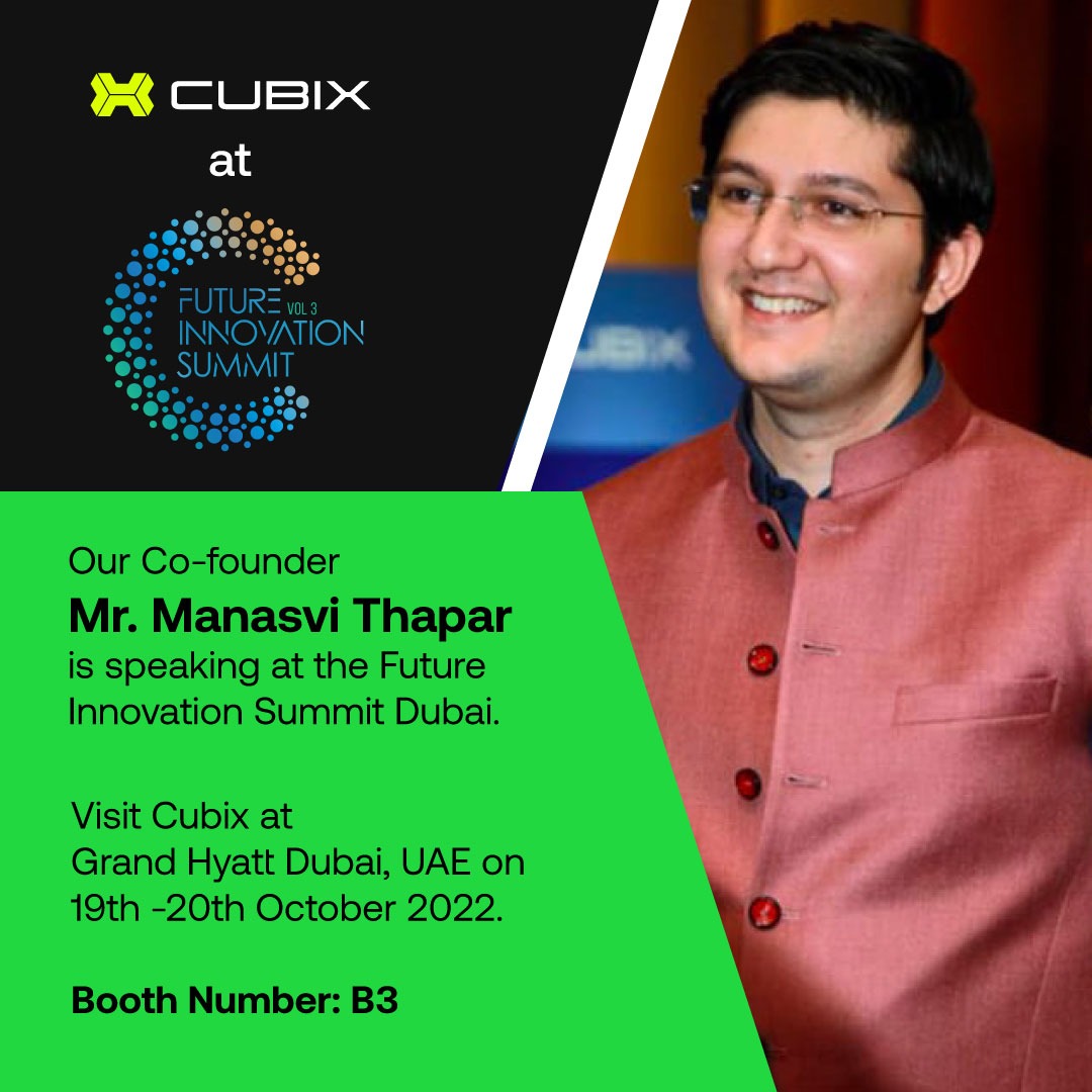 cubix_world's tweet photo. We are delighted to share that our co-founder Mr. Manasvi Thapar is speaking at the Future Innovation Summit Dubai. 

Visit Cubix at Grand Hyatt - Dubai, on 19th -20th October 2022.

#cubix #Blockchain #crypto #Metaverse #dubai #dfisx #NFTs #eSports https://t.co/V70Fv1AH7F