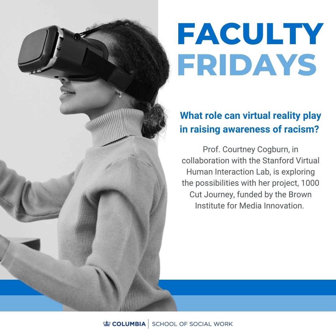 What role can virtual reality play in raising awareness of racism? @ColumbiaSSW Professor @CourtneyCogburn, in collaboration with @StanfordVR, is exploring the possibilities with her project, 1,000 Cut Journey. bit.ly/3pAGYlU