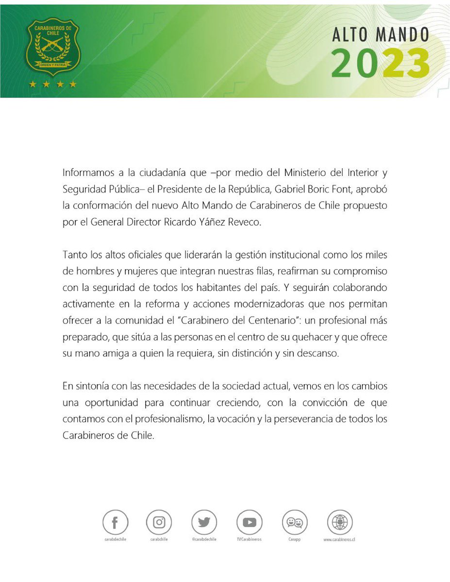 Carabdechile's tweet photo. Informamos a la ciudadanía que –por medio del Ministerio del Interior y Seguridad Pública– el Presidente de la República, Gabriel Boric Font, aprobó la conformación del nuevo Alto Mando de Carabineros de Chile propuesto por el General Director Ricardo Yáñez Reveco. https://t.co/sNnN8TZpIv