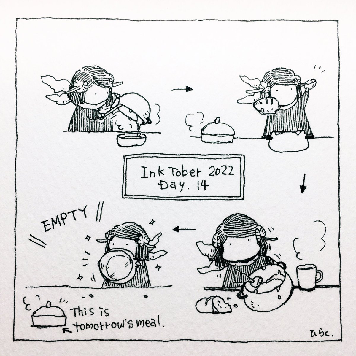 10/14: EMPTY
縁について水分の飛んだところが特においしい。
It's especially delicious when it sticks to the edges and loses moisture.

 #inktober2022  #inktober2022day14  #Pavot  #ペン画 