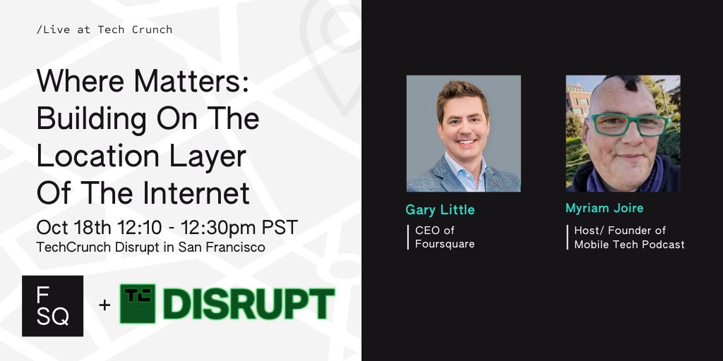 Foursquare's tweet image. Foursquare’s CEO @GaryLittleFSQ  will be @TechCrunch  Disrupt in San Francisco on 10/18, talking about the future of geospatial technology for improving user experiences &amp;amp; preserving consumer privacy, w/ #MobTechCast host @tnkgrl