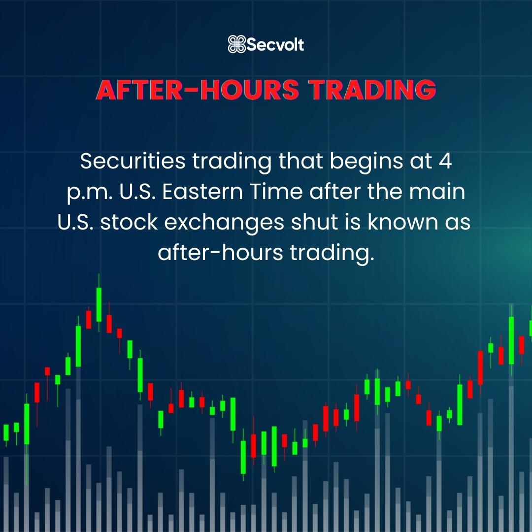 Secvolt's tweet image. Although activity usually starts to dwindle significantly sooner in the session, the after-hours trading session might go until 8 p.m. Trading in after hours is conducted through electronic communication networks (ECNs).

#secvolt #riskmanagement #investment #wealthmanagement