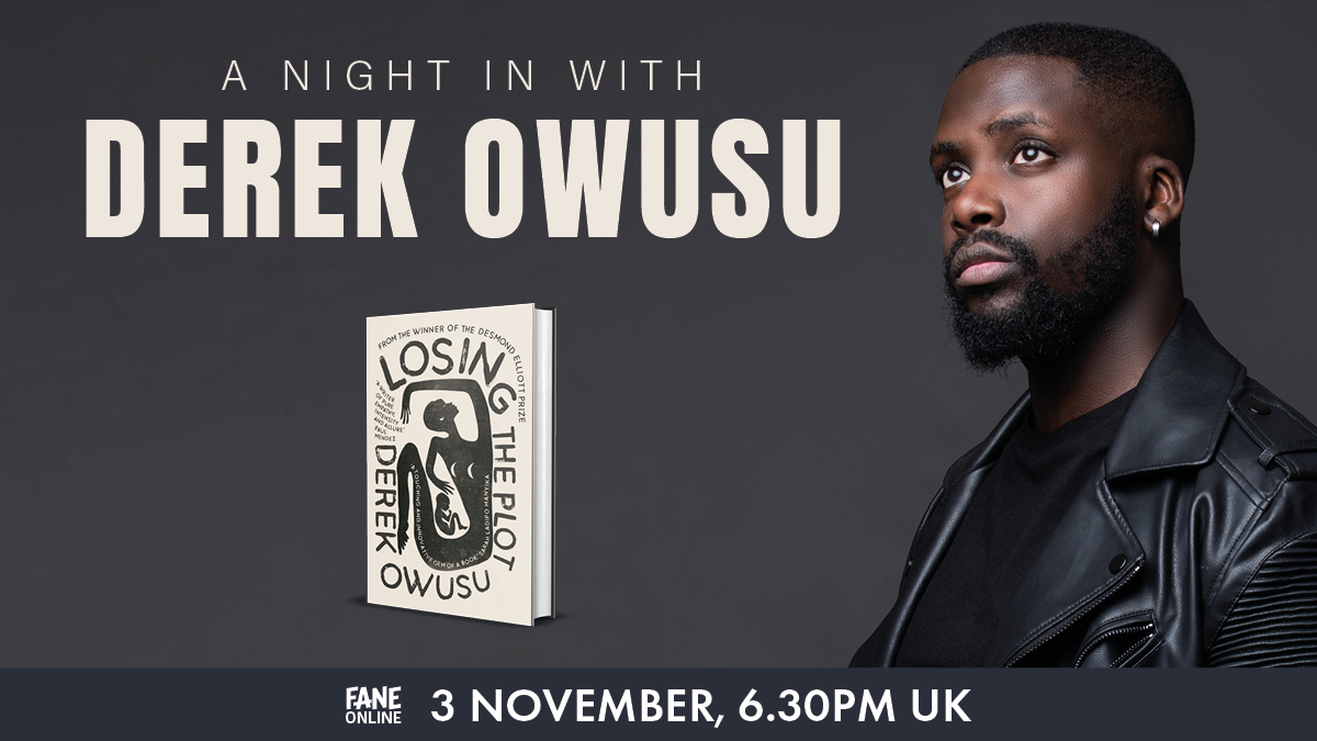 🖤 NEW | 'God is guiding this plane, she thinks. God will lead me through.' Inspired by his mother's past, join the Desmond Elliot prize winner @DerekVsOwusu on Thu 3 Nov to celebrate the release of his new book: #LosingThePlot. 📝 Register FREE: fane.co.uk/derek-owusu