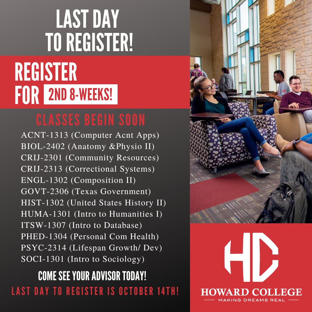 Today is the last day to register for 2nd 8-weeks classes! Get some of your basics knocked out at Howard College!