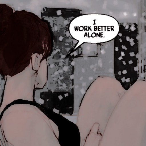 Its better for me to fight alone, that wah there's less people for me to hurt