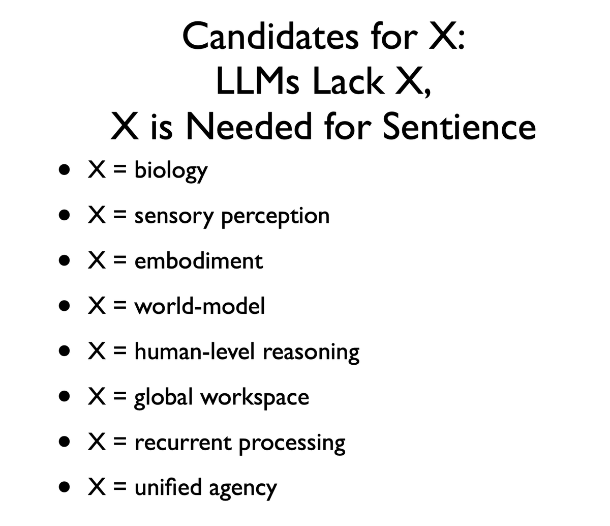 so, what's the best reason to think large language models are not sentient? more precisely: what's the best candidate for X such that LLMs clearly lack X and X is required for sentience?