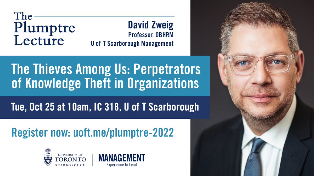 utscmgmt's tweet photo. On Oct 25, join #UTSC Management Prof. David Zweig, recipient of the 2021/22 Wynne &amp; Beryl Plumptre Research Award, to discuss his leading-edge research paper The Thieves Among Us: Perpetrators of Knowledge Theft in Organizations. https://t.co/kGdi2nk0mI #UofT #ExperienceToLead https://t.co/6JUrqj4Taf