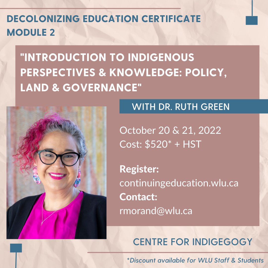 Join us for DEC Module 2 "Introduction to Indigenous Perspectives and Knowledge: Policy, Land and Governance" with Dr. Ruth Green on October 20 &amp; 21, 2022. Register via the link in our bio, for more information contact rmorand@wlu.ca.

#Indigenous #Workshop #Decolonize
