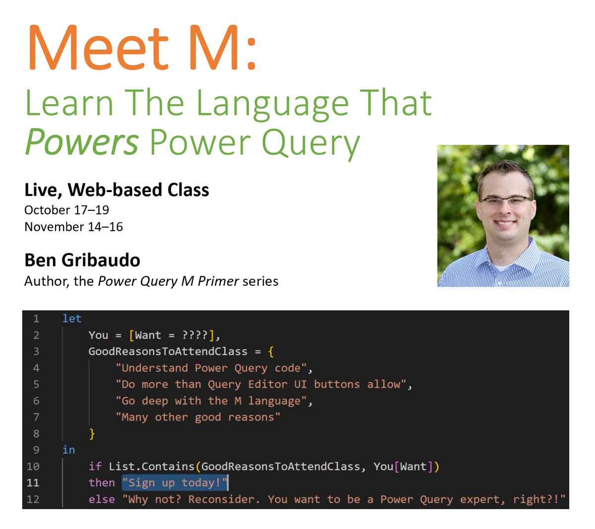 bgribaudo's tweet photo. "Meet M: A Deep Dive Into the Language That Powers #PowerQuery" – live, web-based class

The next class kicks of Monday! Want to join us?😄👏

If Monday is too soon, there's another class scheduled for November 14–16.

https://t.co/DSh87Gv7Ve 

#PowerBI #Excel #MLanguage https://t.co/EQq3czm4fY