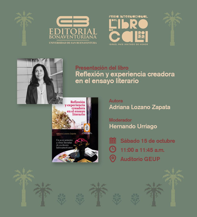 EditBonaventuri's tweet photo. Prográmate con la Feria Internacional del Libro de Cali y los lanzamientos de la editorial 📕

✨ Presentación del libro 
Reflexión y experiencia creadora en el ensayo literario
✨ Autora 
Adriana Lozano Zapata 

📆 Sábado 15 de octubre
⏰ 11:00 a 11:45 a.m.
📍 Auditorio GEUP https://t.co/oPZf7W9MwN