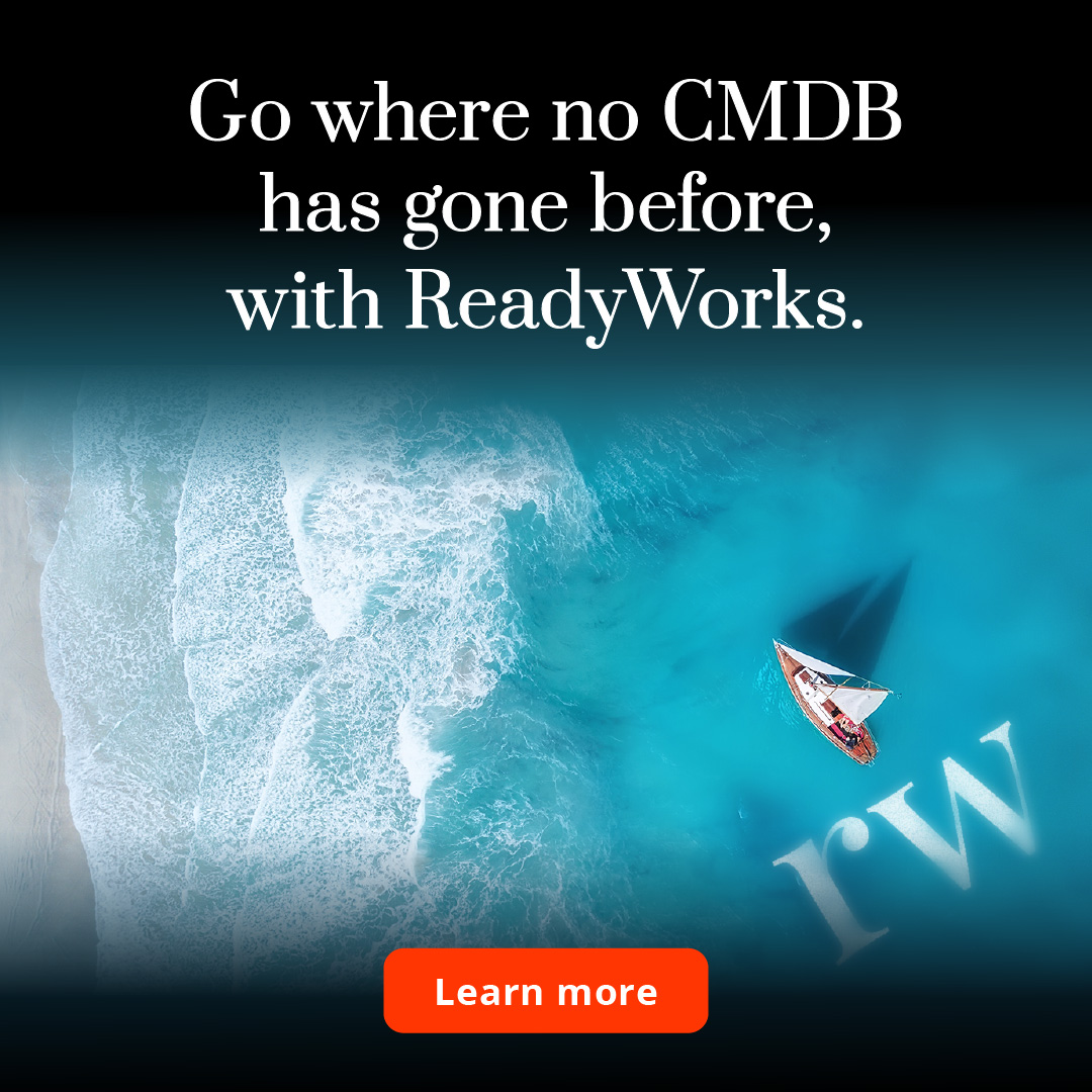 readyworks_inc's tweet photo. "No longer trying to clean up our CMDB. Thanks ReadyWorks!"
Don't let your CMDB hold you back. Let ReadyWorks clean your CMDB and keep it clean. Find out how. https://t.co/ERGbD7m94K
#ThanksReadyWorks #DigitalPlatformConductor #DPC #ITTransformation https://t.co/ZsRYHBOq44