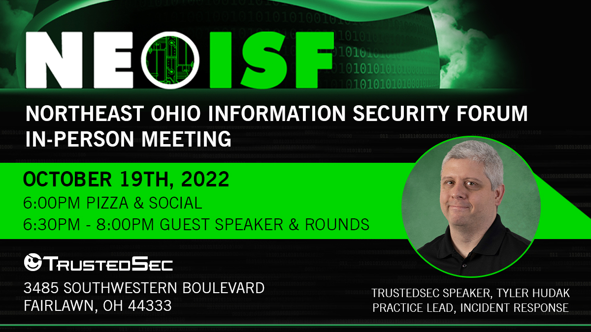 TrustedSec's tweet photo. Join us for the next @NEOISF meeting at the TrustedSec HQ on Oct. 19! In addition to networking and lightning round talks, IR Practice Lead @SecShoggoth will be speaking at 6:30pm. https://t.co/Whmlx6KXKq https://t.co/G6j0dft5Zj