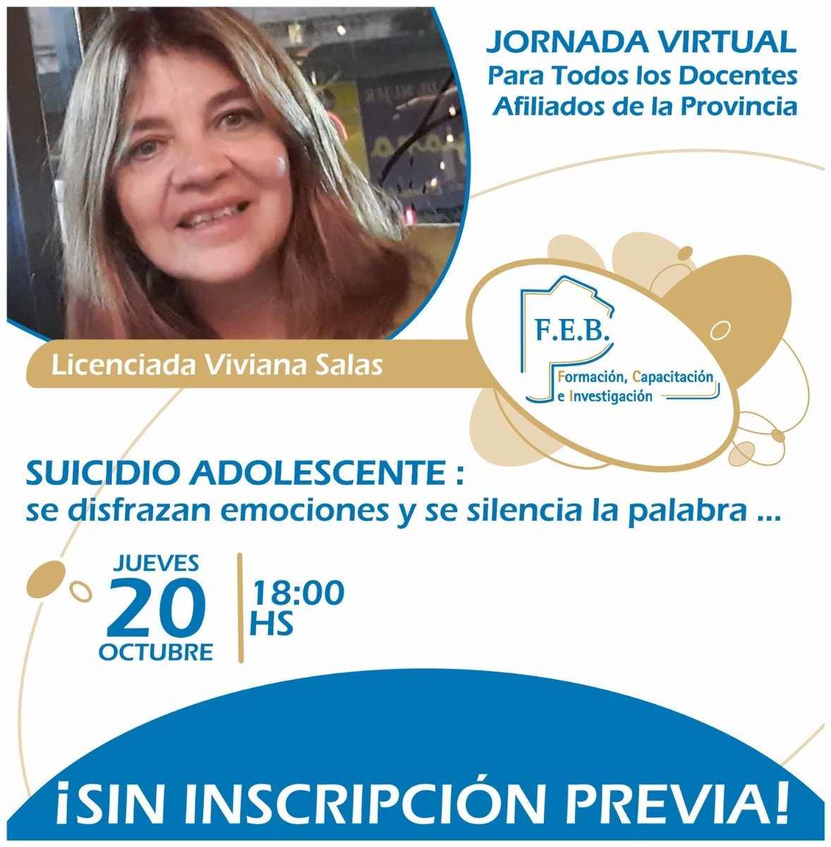 LaFEB's tweet photo. 🖥️ Jornada Virtual
👉 Para todos los docentes afiliados

“Suicidio Adolescente: se disfrazan emociones y se silencia la palabra…”
A cargo de Lic. Viviana Salas

🗓️ 20 de octubre
⏰ 18 hs

🔴 Pedí el link en tu Entidad https://t.co/MBZx5J58Pq