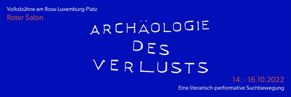 ‘Eine archäologische Suche nach persönliche #Verluste, das kann ein Mensch sein, eine Identität, ein Geschlecht, ein politisches System, eine Kultur, eine Heimat oder eine Selbstverständlichkeit’

<a href="/AVerlusts/">Archäologie des Verlusts</a> archäologie-verluste.de

<a href="/Volksbuehne/">Volksbühne am Rosa-Luxemburg-Platz</a>