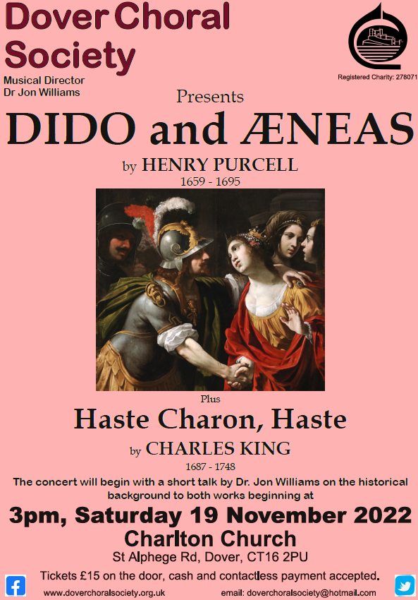 Come and join Dover Choral Society as we perform Purcell's Dido &amp; Aeneas and Haste Charon, Haste by Charles King