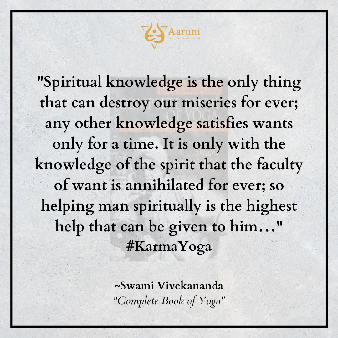 AaruniClub's tweet photo. "Spiritual knowledge is the only thing that can destroy our miseries for ever..."🌸
~Swami Vivekananda #KarmaYoga https://t.co/TXmtC8KNJU