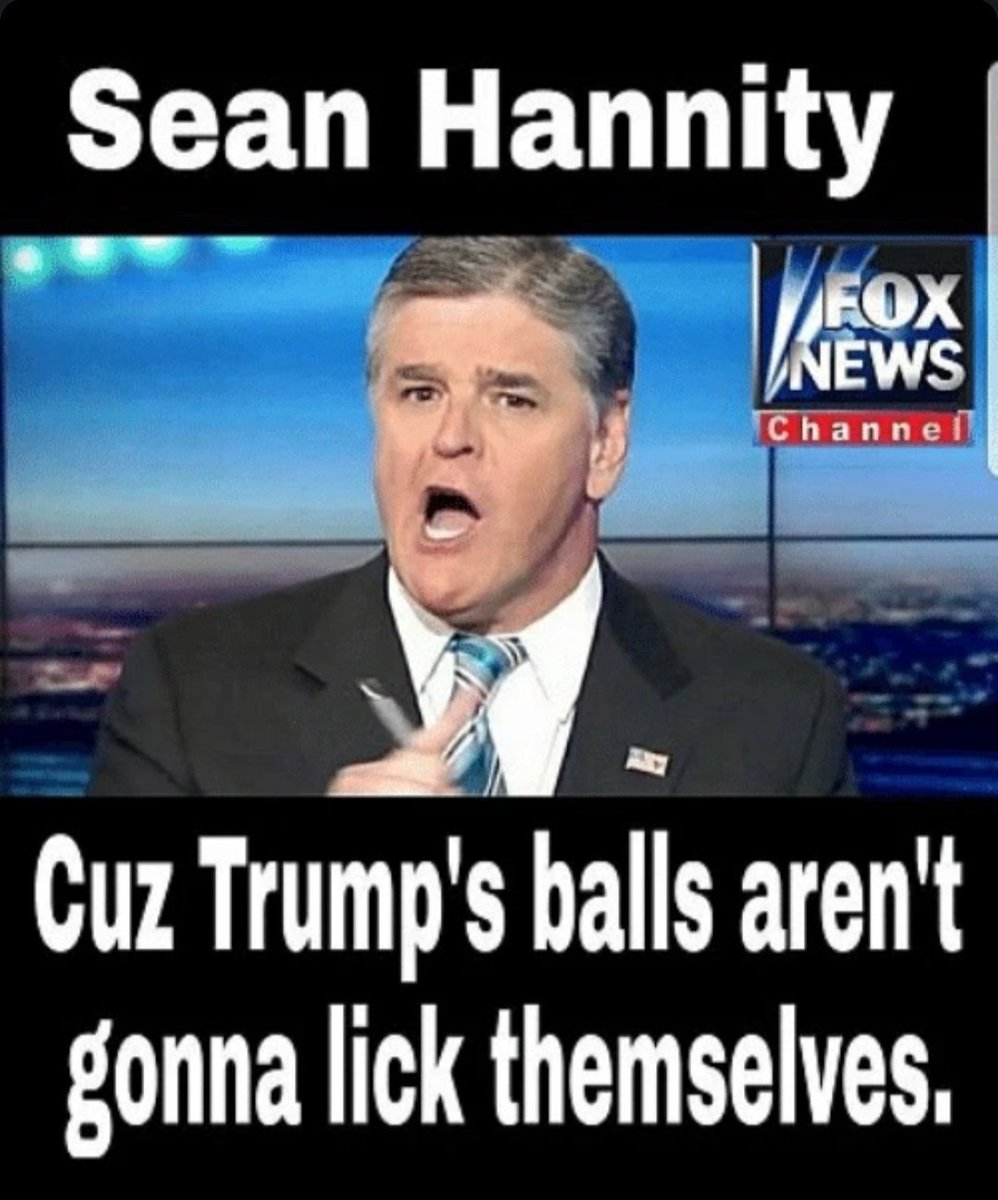 TOYKNEE's tweet photo. @seanhannity Sounds like you're jealous because you haven't had the balls to do it or say it. U are a coward when it comes to saying anything true (bad) about Trump. Have the balls come out and tell the truth about Trump have some self-respect for once. https://t.co/4KfYlExQJB