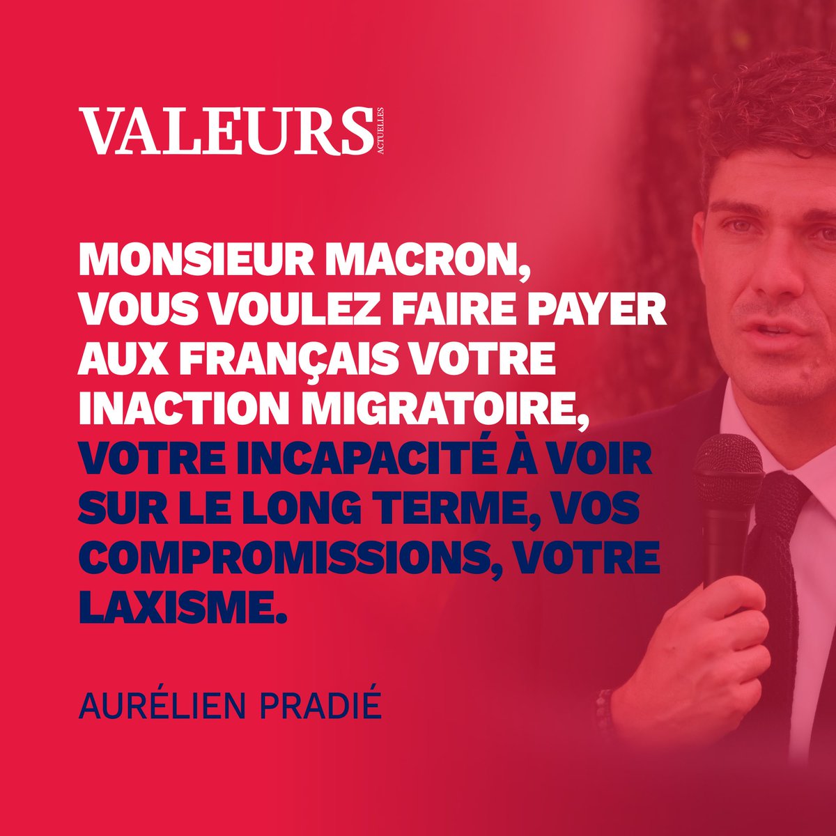 M. Macron, vous voulez faire payer aux Français votre inaction migratoire, votre incapacité à voir sur le long terme, vos compromissions, votre laxisme.