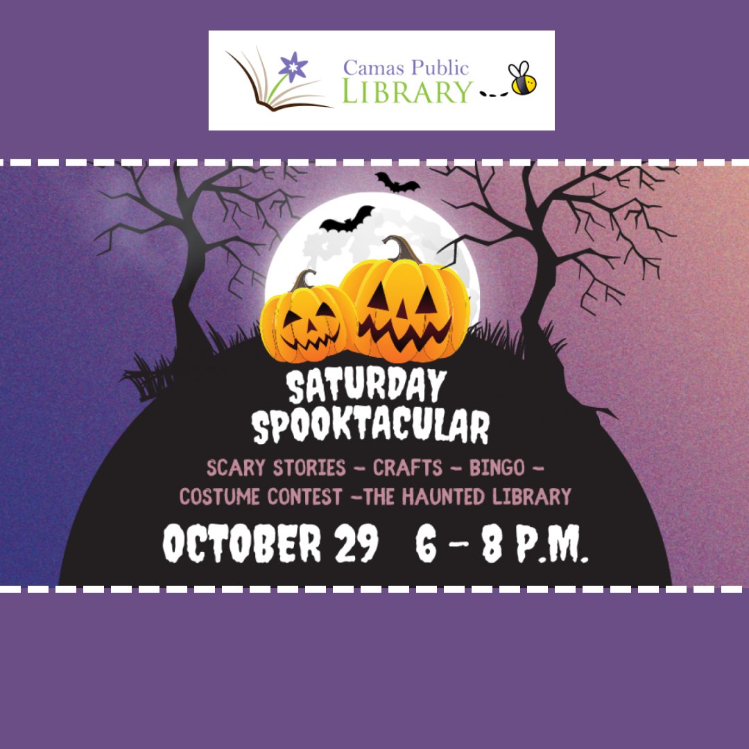 Join us for a Spooky evening event! The Camas Public Library Spooktacular will take place Saturday Oct. 29, from 6-8 p.m., and will feature the return of the Haunted Library, a costume contest, bingo, crafts, and scary stories! All ages are welcome. cityofcamas.us/library
